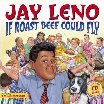 Pre-Owned Jay Leno: If Roast Beef Could Fly (Hardcover) 0689867670 9780689867675