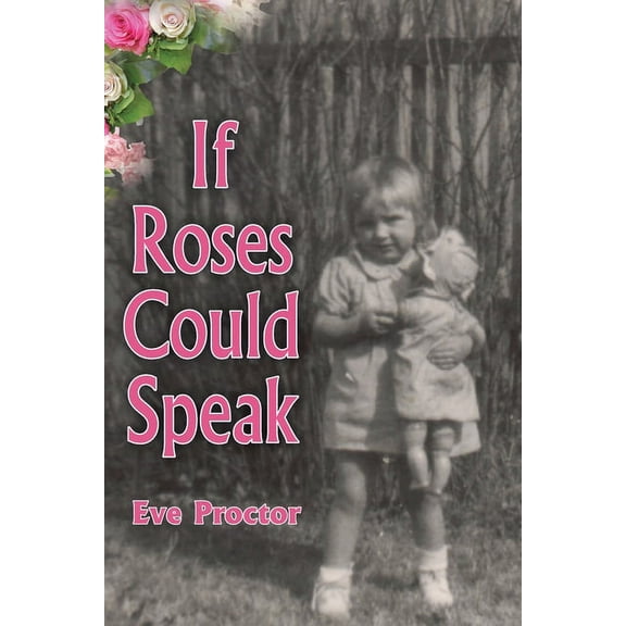If Roses Could Speak (Paperback)