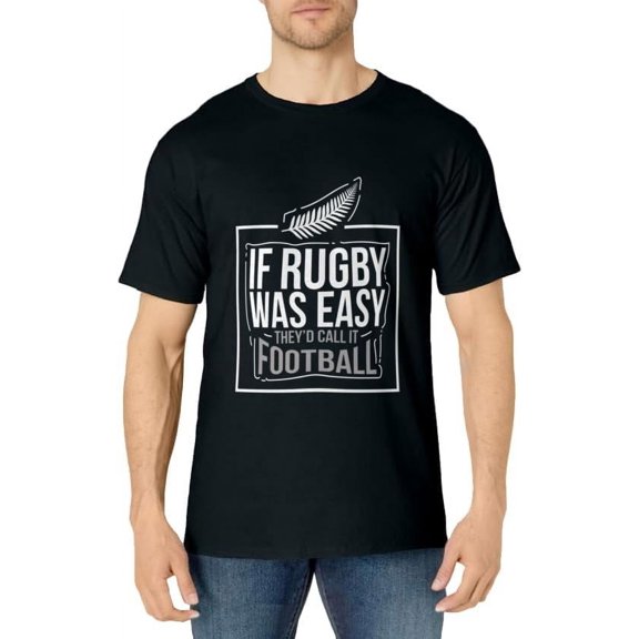 If Rugby Was Easy They'D Call It Football Funny Gift T-Shirt