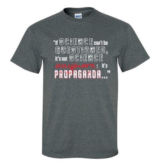 If Science Can't Be Questioned It's Not Science Anymore Men's Short Sleeve T-shirt Graphic Tee-Dark Heather-small
