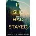 thumbnail image 1 of Pre-Owned If She Had Stayed Paperback, 1 of 1