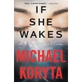thumbnail image 1 of Pre-Owned If She Wakes (Paperback) 0316293970 9780316293976, 1 of 1