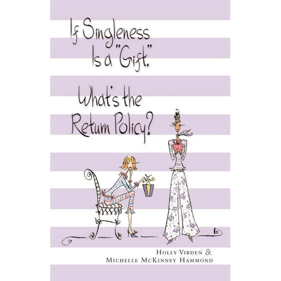 If Singleness Is a Gift, What's the Return Policy?, (Paperback)