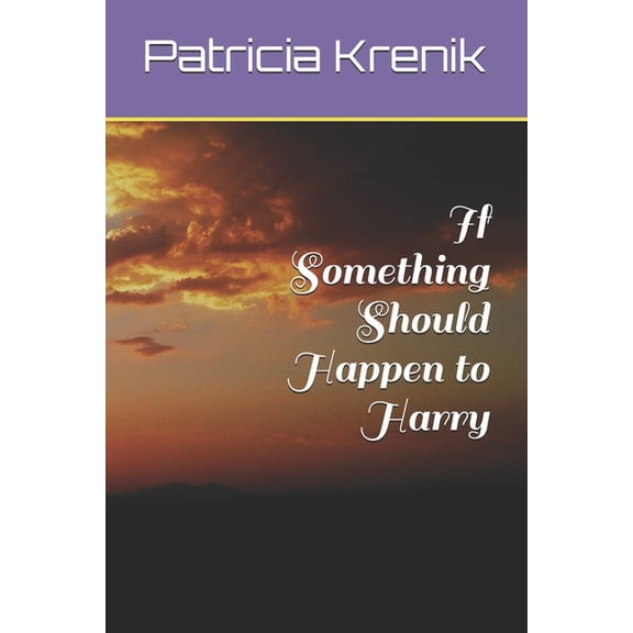 If Something Should Happen to Harry, (Paperback)