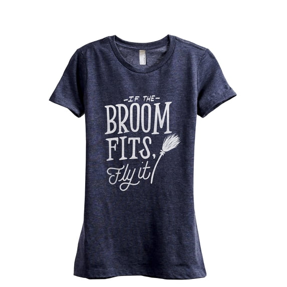 If The Broom Fits Fly It Women's Fashion Relaxed T-Shirt Tee Heather Navy Large
