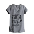 thumbnail image 1 of If The Broom Fits Fly It Women's Fashion Relaxed V-Neck T-Shirt Tee Heather Grey Medium, 1 of 3