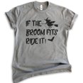 thumbnail image 1 of If The Broom Fits Ride It Witch Shirt, Unisex Women's Shirt, Funny Horror T-shirt, Witch T-shirt, Dark Heather Gray, XX-Large, 1 of 6