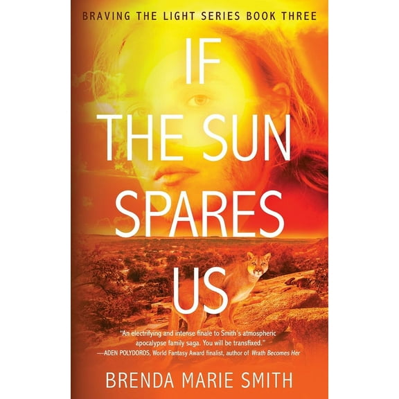 If The Sun Spares Us: Braving The Light Series Book 3, (Paperback)