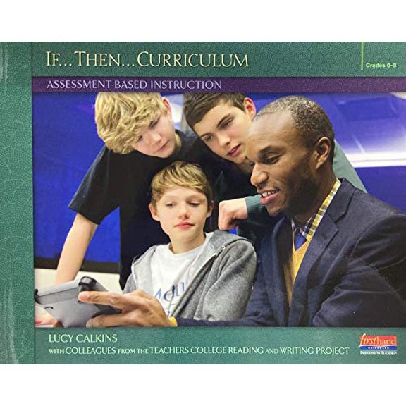 Pre-Owned If-- Then-- Curriculum Assessment-Based Instruction, Grades 6-8 (Unknown) 0325059527 9780325059525
