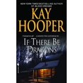 thumbnail image 1 of Pre-Owned If There Be Dragons: A Novel, 9780553590500, 0553590502, Paperback, Reprint edition, 1 of 1