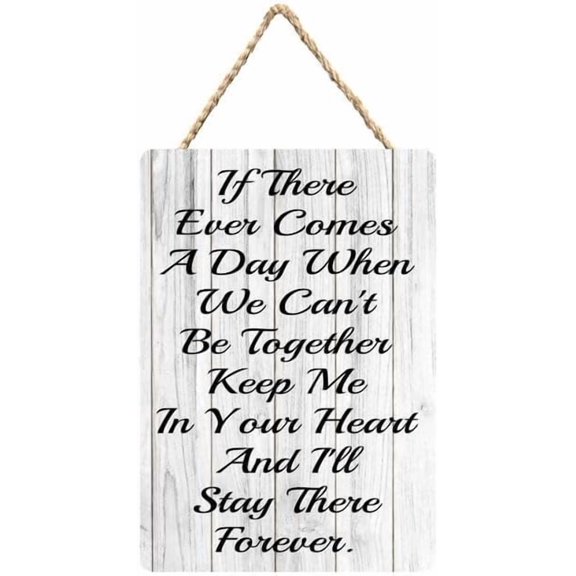 If There Ever Comes A Day When We Cant Be Together Ill Meet You in My Dreams Wood Wall Sign - Home Door Romantic Decor 12 x 8 Inch