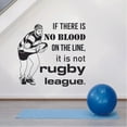 thumbnail image 1 of If There Is No Blood In The Line It Is Not Rugby League Rugby Player Sport Sports Wall Sticker Vinyl Decal Home Decor For Home Room Home Living Room Bedroom Decoration Sticker Decal Size (10x10 inch), 1 of 3