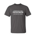 thumbnail image 1 of If There Was A Pill To Cure Procrastination I Would Probably Take It Tomorrow Sarcastic Humor Graphic Novelty Funny Youth T Shirt, 1 of 1