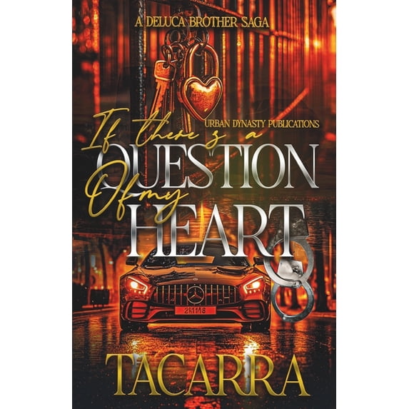 DeLuca Brothers If There's A Question Of My Heart: A DeLuca Brothers Saga, Book 3, (Paperback)