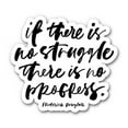 thumbnail image 1 of If There is No Struggle Progress Frederick Douglass - 5" Vinyl Sticker - For Car Laptop I-Pad - Waterproof Decal, 1 of 1