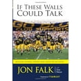 thumbnail image 1 of Pre-Owned If These Walls Could Talk: Michigan Football Stories from the Big House (Hardcover) 1600783309 9781600783302, 1 of 1