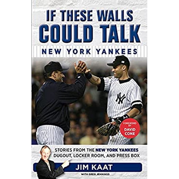 Pre-Owned If These Walls Could Talk: New York Yankees: Stories from the New York Yankees Dugout, Locker Room, and Press Box (Paperback) 162937024X 9781629370248