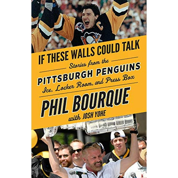 Pre-Owned If These Walls Could Talk: Pittsburgh Penguins: Stories from the Pittsburgh Penguins Ice, Locker Room, and Press Box (Paperback) 1629374105 9781629374109