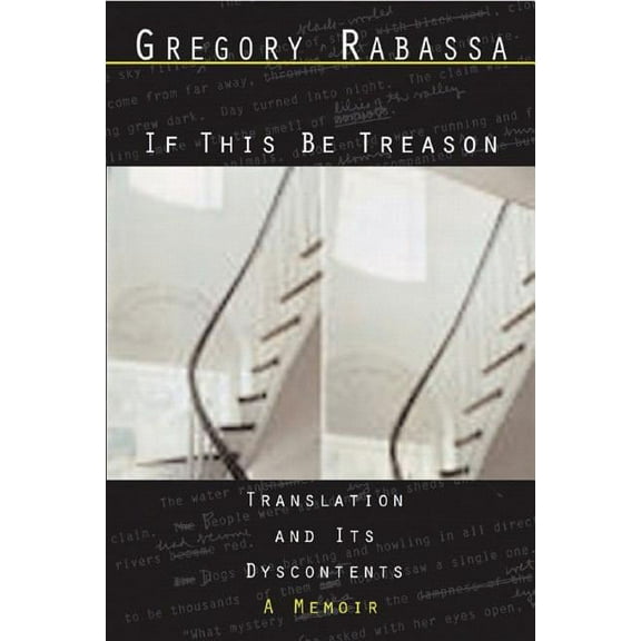 If This Be Treason: Translation and Its Dyscontents, (Paperback)