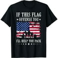 thumbnail image 1 of If This Flag Offends You I'll Help You Pack T-Shirt T-Shirt, 1 of 3