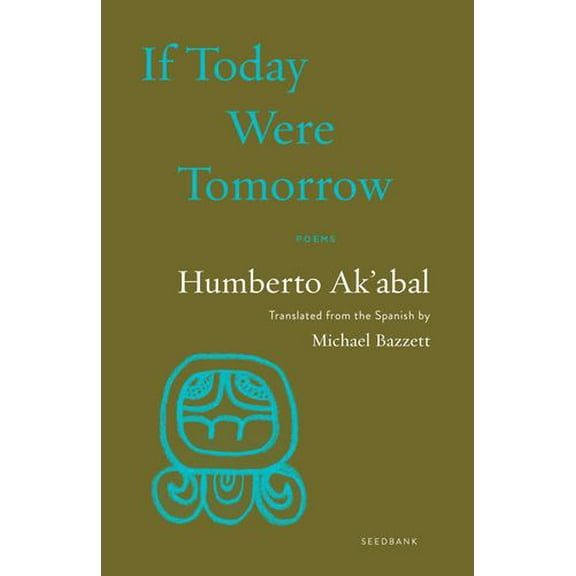 If Today Were Tomorrow: Poems