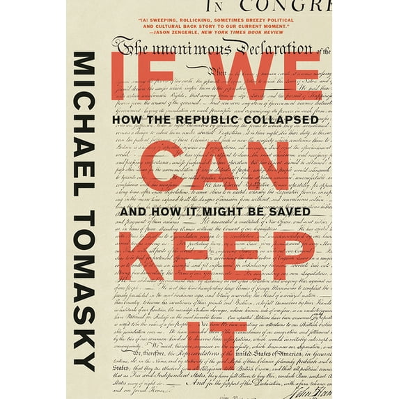 If We Can Keep It: How the Republic Collapsed and How It Might Be Saved (Paperback)