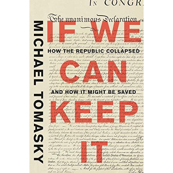 Pre-Owned If We Can Keep It: How the Republic Collapsed and How It Might Be Saved (Hardcover) 1631494082 9781631494086