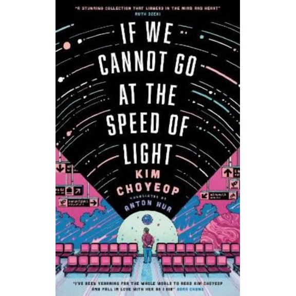 Kim Choyeop If We Cannot Go at the Speed of Light (Paperback)