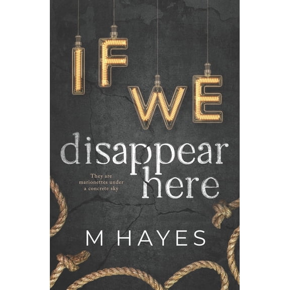 If We Disappear Here, (Paperback)