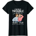 thumbnail image 1 of If We Get In Trouble It鈥檚 My Besties Fault I Listened To Her T-Shirt, 1 of 3