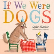 If We Were Dogs, Hardcover