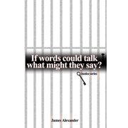 If Words Could Talk What Might They Say? Justice Series Paperback
