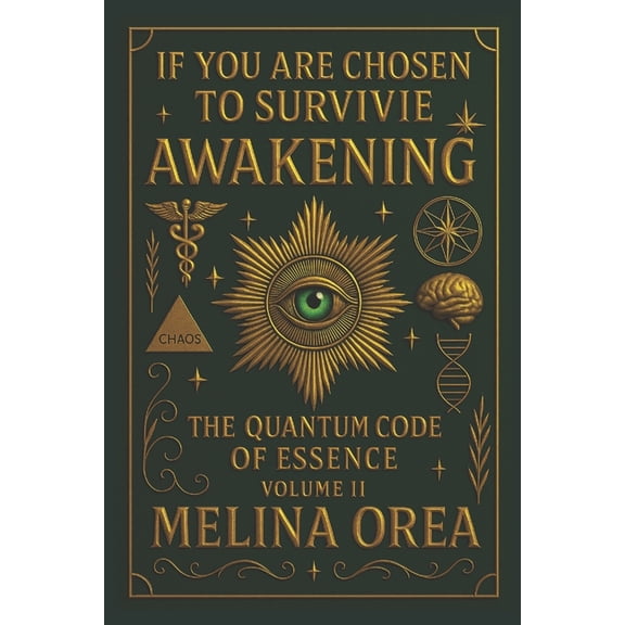Si Tu Es Choisi Pour Survivre If You Are Chosen to Survive: AWAKENING - The Quantum Code of the Essence (Volume II), Book 2, (Paperback)