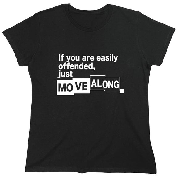 If You Are Easily Offended Just Sarcastic Humor Novelty Funny Women's Casual Tees