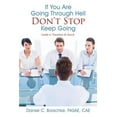 thumbnail image 1 of If You Are Going Through Hell - Don't Stop - Keep Going: Guide to Transition & Search, (Paperback), 1 of 1