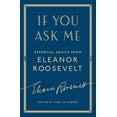 thumbnail image 1 of If You Ask Me: Essential Advice from Eleanor Roosevelt, (Paperback), 1 of 1