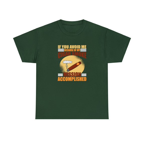 If You Avoid Me Because of My Cigar Smoke It's Working, Dad Gift - ID: 2718