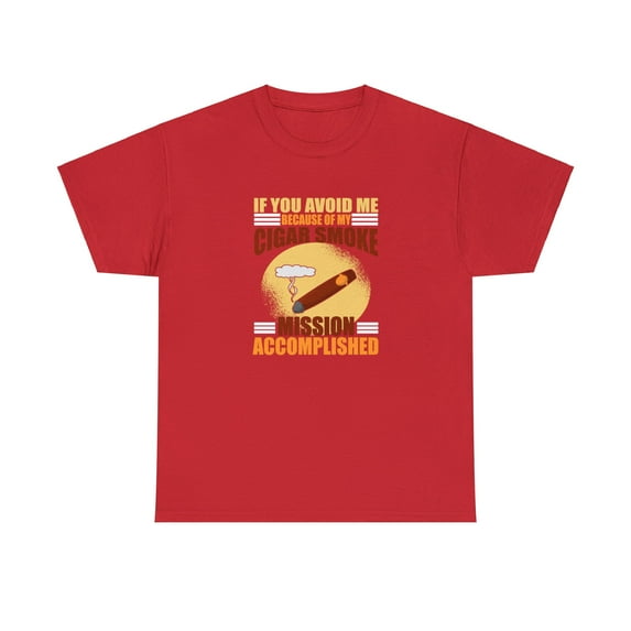 If You Avoid Me Because of My Cigar Smoke It's Working, Dad Gift - ID: 2718