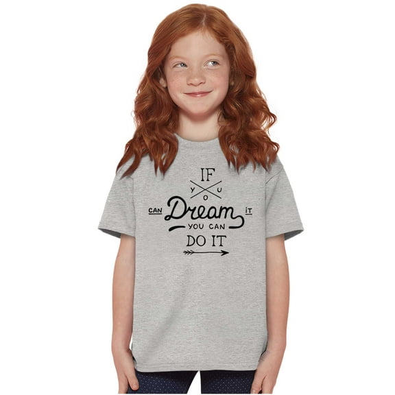 If You Can Dream Inspiration Motivated Girls Kids T Shirt Tees Teen Brisco Brands M