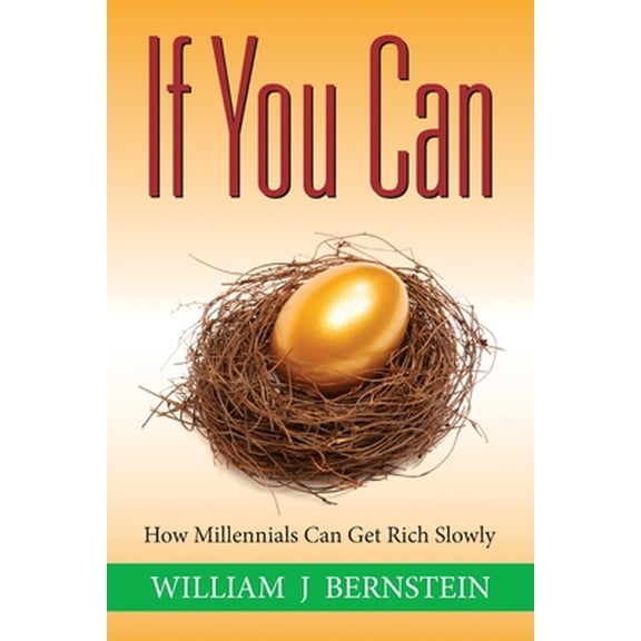 Pre-Owned If You Can: How Millennials Can Get Rich Slowly (Paperback) 098878033X 9780988780330