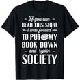thumbnail image 1 of If You Can Read This Book Lover Bookworm Reader Reading T-Shirt, 1 of 3