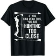 thumbnail image 1 of If You Can Read This Hunting Funny Hunter Women Men Kids T-Shirt, 1 of 3