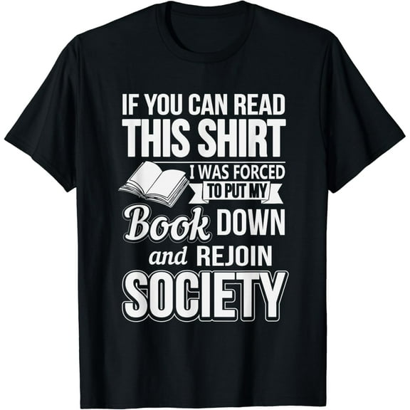 If You Can Read This I Was Forced To Put My Book Down Shirt100% cotton