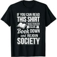 thumbnail image 1 of If You Can Read This I Was Forced To Put My Book Down Shirt, 1 of 4
