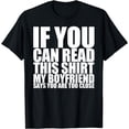thumbnail image 1 of If You Can Read This My Boyfriend Says Too Close T-Shirt, 1 of 3