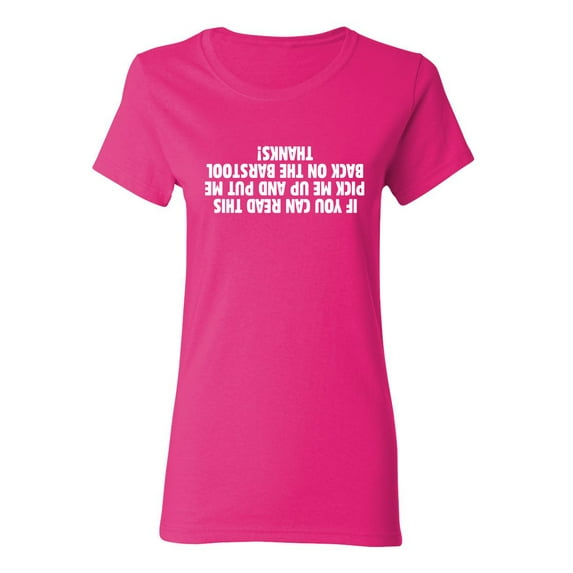 If You Can Read This Pick Me Up Sarcastic Novelty Gift Idea Adult Humor Funny Women's Casual Tees