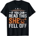 thumbnail image 1 of If You Can Read This She Fell Off Funny Biker Motorcycle T-Shirt, 1 of 5