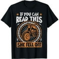 thumbnail image 1 of If You Can Read This She Fell Off Motorcycle Rider T-Shirt, 1 of 5