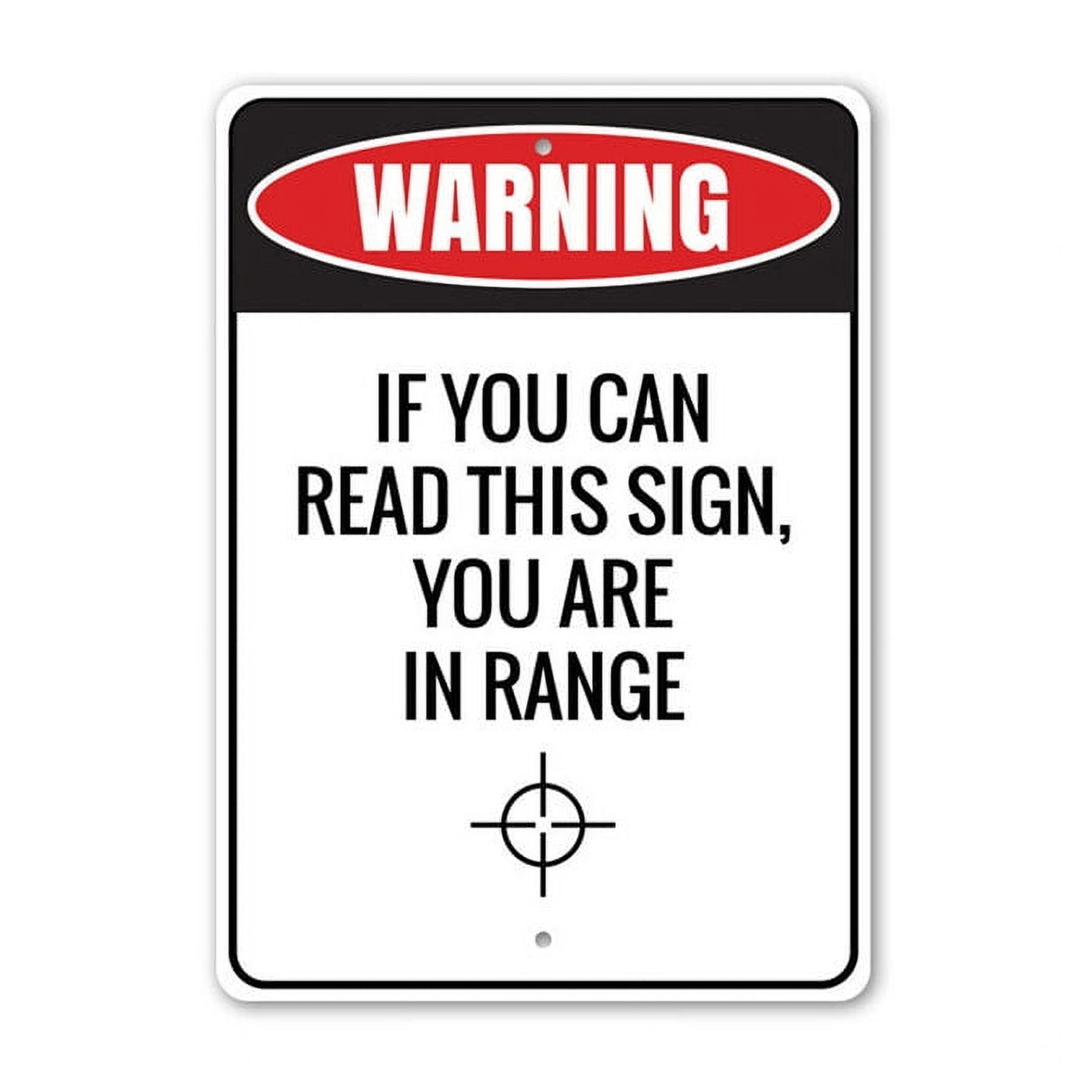If You Can Read This Sign You are in Range Witty Warning Sign Metal ...