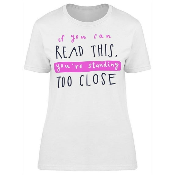 If You Can Read This Standing T-Shirt Women -Image by Shutterstock, Female x-Large